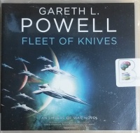 Fleet of Knives - Embers of War Book 2 written by Gareth L. Powell performed by Nicol Zanarella, Amy Landon, Soneela Nankani and Natasha Soudek on CD (Unabridged)